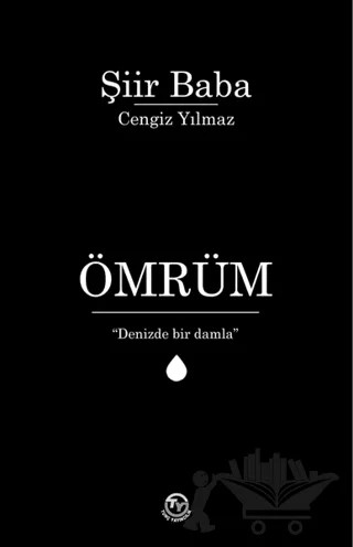 Ömrüm – Cengiz Yılmaz – Tunç Yayıncılık kitap kapağı