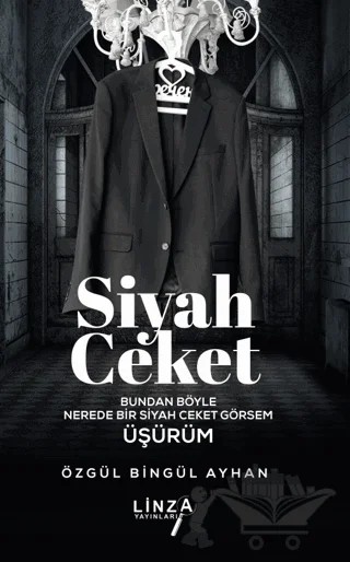 Siyah Ceket – Özgül Bingül Ayhan – Linza Yayınları kitap kapağı