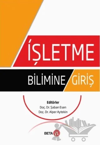 İşletme Bilimine Giriş – Şaban Esen, Alper Aytekin – Beta Yayınevi kitap kapağı
