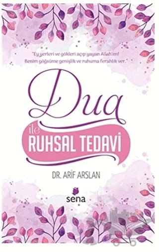 Dua ile Ruhsal Tedavi – Arif Arslan – Sena Yayınları kitap kapağı