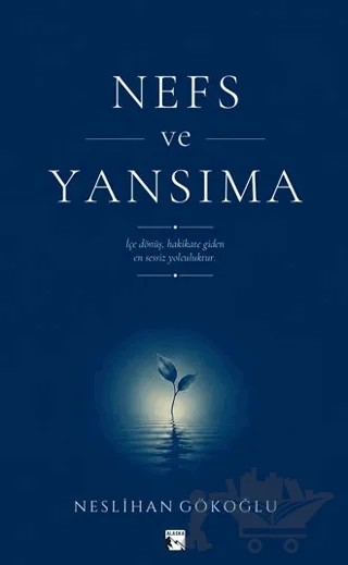 Nefs ve Yansıma – Neslihan Gökoğlu – Alaska Yayınevi kitap kapağı
