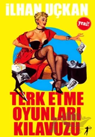 Terk Etme Oyunları Kılavuzu – İlhan Uçkan – Artemis Yayınları kitap kapağı