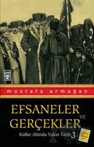 Efsaneler ve Gerçekler – Mustafa Armağan – Timaş Yayınları kitap kapağı