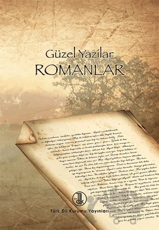 Güzel Yazılar - Romanlar – İnci Enginün, İsmail Parlatır, Kazım Yetiş, M. Orhan Okay, Zeynep Kerman – Türk Dil Kurumu Yayınları kitap kapağı