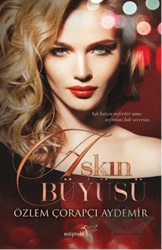 Aşkın Büyüsü – Özlem Çorapçı Aydemir – Müptela Yayınları kitap kapağı