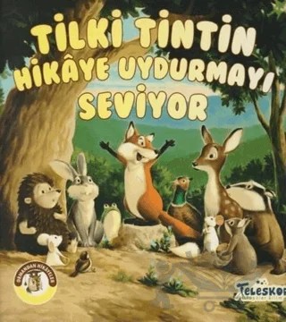 Tilki Tintin Hikaye Uydurmayı Seviyor - Ormandan Hikayeler – Kolektif – Teleskop Popüler Bilim kitap kapağı