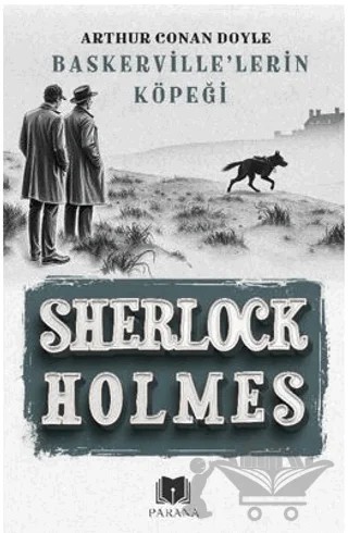 Baskerville’lerin Köpeği - Sherlock Holmes – Sir Arthur Conan Doyle – Parana Yayınları kitap kapağı