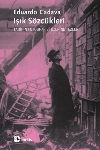 Işık Sözcükleri – Eduardo Cadava – Metis Yayınları kitap kapağı