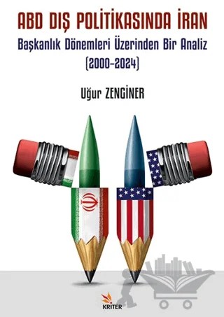 ABD Dış Politikasında İran – Uğur Zenginer – Kriter Yayınları kitap kapağı