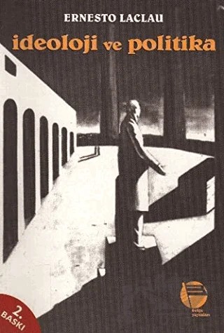İdeoloji ve Politika – Ernesto Laclau – Belge Yayınları kitap kapağı