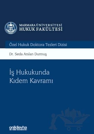 İş Hukukunda Kıdem Kavramı – Seda Arslan Durmuş – On İki Levha Yayınları kitap kapağı