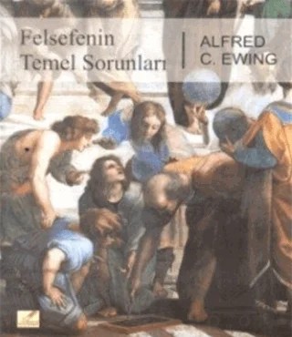 Felsefenin Temel Sorunları – Alfred Cyril Ewing – Yeryüzü Yayınevi kitap kapağı