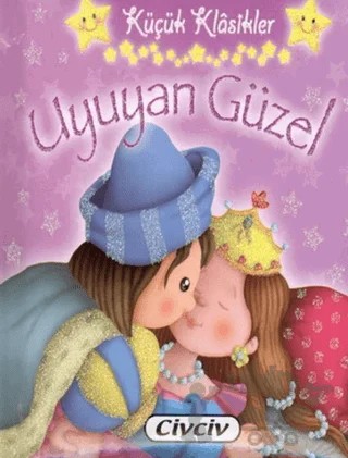 Küçük Klasikler - Uyuyan Güzel – Kolektif – Civciv kitap kapağı