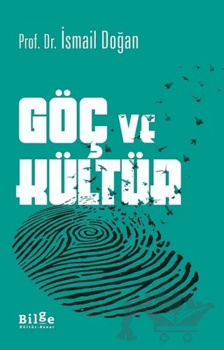 Göç ve Kültür – İsmail Doğan – Bilge Kültür Sanat kitap kapağı