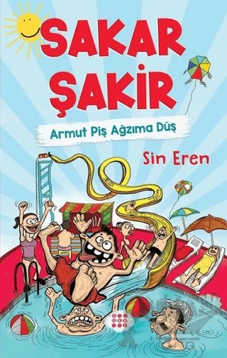 Sakar Şakir - Armut Piş Ağzıma Düş (Ciltli) – Sin Eren – Dokuz Çocuk kitap kapağı