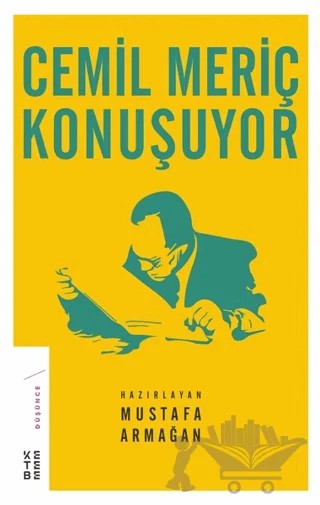 Cemil Meriç Konuşuyor – Mustafa Armağan – Ketebe Yayınları kitap kapağı