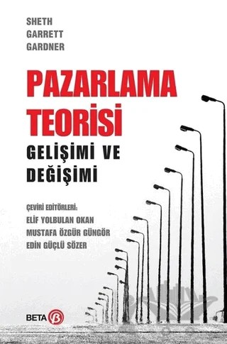 Pazarlama Teorisi – David Morgan Gardner, Dennis E. Garrett, Jagdish N. Sheth – Beta Yayınevi kitap kapağı
