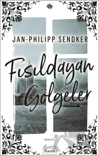Fısıldayan Gölgeler – Jan-Philipp Sendker – Koridor Yayıncılık kitap kapağı