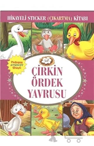 Çirkin Ördek Yavrusu - Hikayeli Sticker Çıkartma Kitabı – Kolektif – Çocuk Gezegeni kitap kapağı