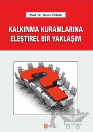 Kalkınma Kuramlarına Eleştirel Bir Yaklaşım – Nazım Öztürk – Ekin Basım Yayın kitap kapağı