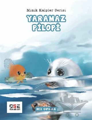 Yaramaz Pilopi - Minik Kalpler Serisi – Nil Oflaz – CSE Kitabevi kitap kapağı