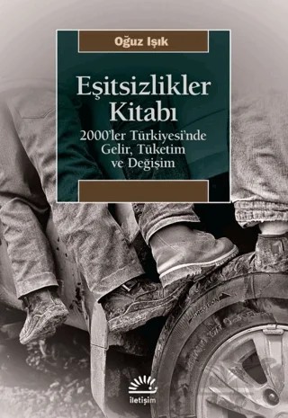 Eşitsizlikler Kitabı – Oğuz Işık – İletişim Yayınevi kitap kapağı