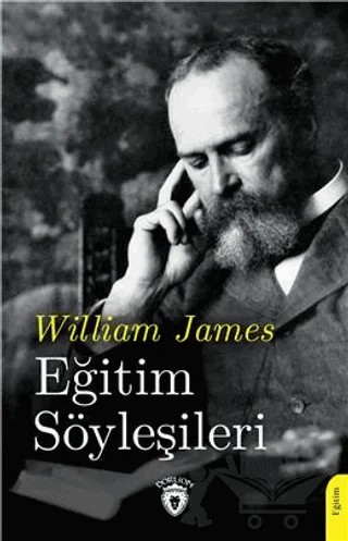 Eğitim Söyleşileri – William James – Dorlion Yayınları kitap kapağı