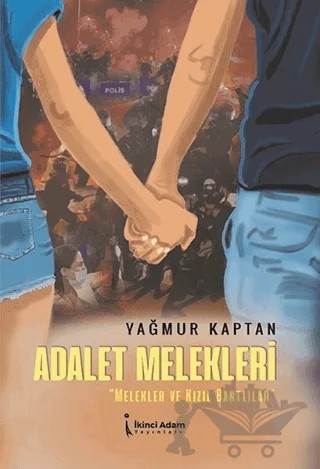 Adalet Melekleri - Melekler Ve Kızıl Bantlılar – Yağmur Kaptan – İkinci Adam Yayınları kitap kapağı