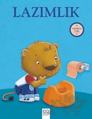Lazımlık - Yararları Dizisi – Sophie Bellier – 1001 Çiçek Kitaplar kitap kapağı