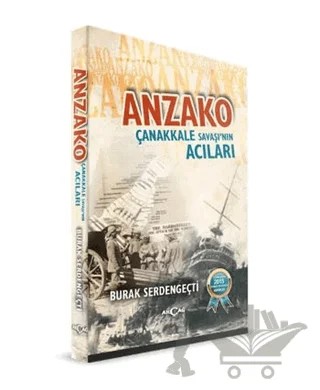 Anzako - Çanakkale Savaşı'nın Acıları – Burak Serdengeçti – Akçağ Yayınları kitap kapağı