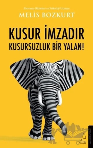 Kusur İmzadır Kusursuzluk Bir Yalan! – Melis Bozkurt – Destek Yayınları kitap kapağı