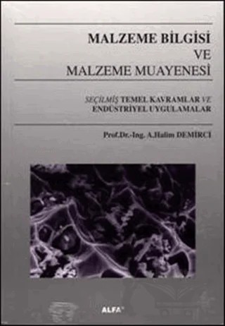 Malzeme Bilgisi ve Malzeme Muayenesi – A. Halim Demirci – Alfa Aktüel Yayınları kitap kapağı