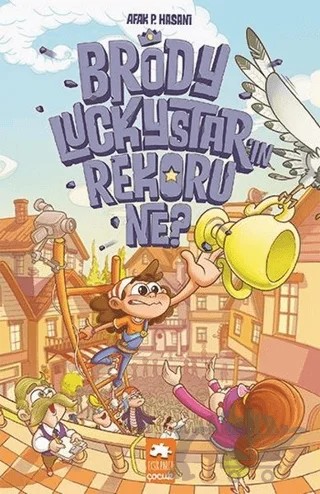 Brody Luckystar’ın Rekoru Ne? – Afak P. Hasani – Eksik Parça Yayınları kitap kapağı