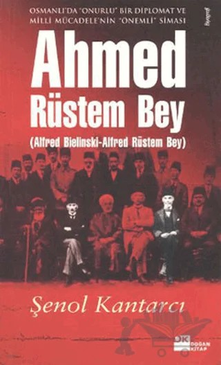 Ahmed Rüstem Bey – Şenol Kantarcı – Doğan Kitap kitap kapağı