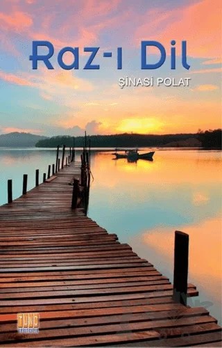Raz-ı Dil – Şinasi Polat – Tunç Yayıncılık kitap kapağı