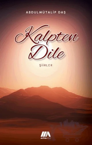 Kalpten Dinle – Abdulmütalip Daş – Altiva Yayınları kitap kapağı