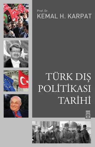 Türk Dış Politikası Tarihi – Kemal H. Karpat – Timaş Tarih kitap kapağı