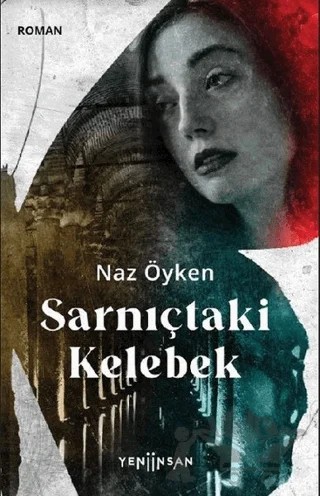 Sarnıçtaki Kelebek – Naz Öyken – Yeni İnsan Yayınevi kitap kapağı