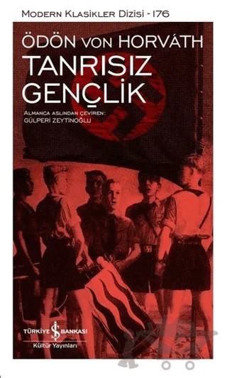 Tanrısız Gençlik (Ciltli) – Ödön von Horvath – İş Bankası Kültür Yayınları kitap kapağı