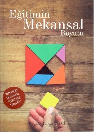 Eğitimin Mekansal Boyutu – Tuncay Dilci – Eğitim Yayınevi - Bilimsel Eserler kitap kapağı