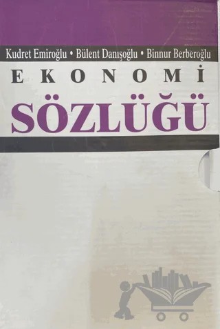 Ekonomi Sözlüğü – Kudret Emiroğlu, Bülent Danışoğlu, Binnur Berberoğlu – Bilim ve Sanat Yayınları kitap kapağı