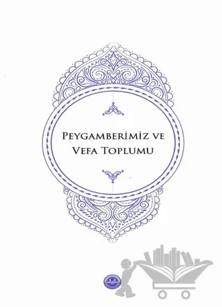 Peygamberimiz ve Vefa Toplumu – Kolektif – Diyanet İşleri Başkanlığı kitap kapağı