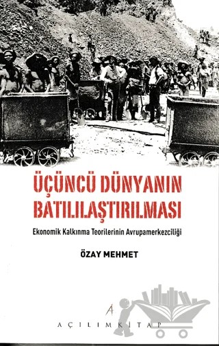 Üçüncü Dünyanın Batılılaştırılması – Özay Mehmet – Açılım Kitap kitap kapağı