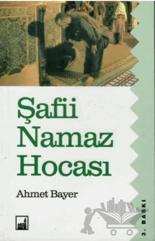 Şafii Namaz Hocası – Ahmet Bayer – İhtar Yayıncılık kitap kapağı