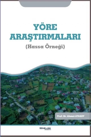 YÖRE ARAŞTIRMALARI (Hassa Örneği) – Ahmet Atasoy – Atlas Akademi kitap kapağı