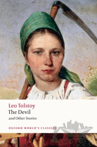 The Devil and Other Stories – Leo Tolstoy – Oxford University Press - Classics kitap kapağı