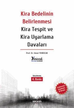 Kira Bedelinin Belirlenmesi Kira Tespit ve Kira Uyarlama Davaları –Arabuluculuk Uygulaması ile Beraber– – Umut Yeniocak – Seçkin Yayıncılık kitap kapağı