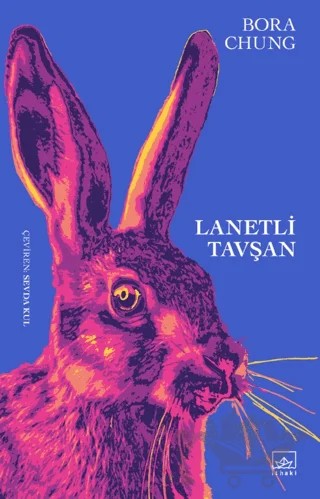 Lanetli Tavşan – Bora Chung – İthaki Yayınları kitap kapağı