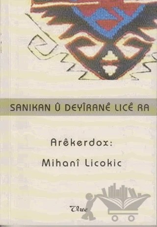 Sanıkan u Deyırane Lıce ra – Mihani Licokic – Vate Yayınevi kitap kapağı