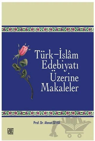 Türk - İslam Edebiyatı Üzerine Makaleler – Ahmet Sevgi – Palet Yayınları kitap kapağı